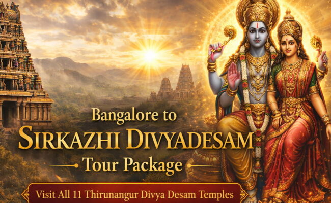 Bangalore Sirkazhi Divyadesam Tour Package