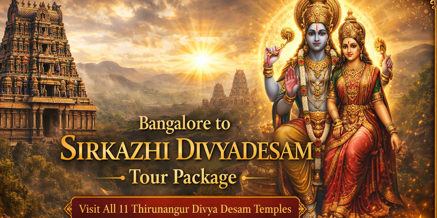 Bangalore Sirkazhi Divyadesam Tour Package