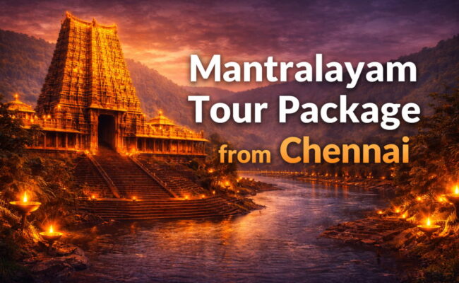 Mantralayam Tour Package From Chennai
