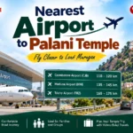 Nearest Airport to Palani Temple: Complete Guide