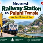 Nearest Railway Station to Palani Temple: Complete Guide